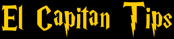 El Capitan Tips